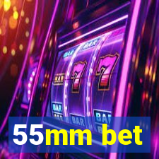 55mm bet